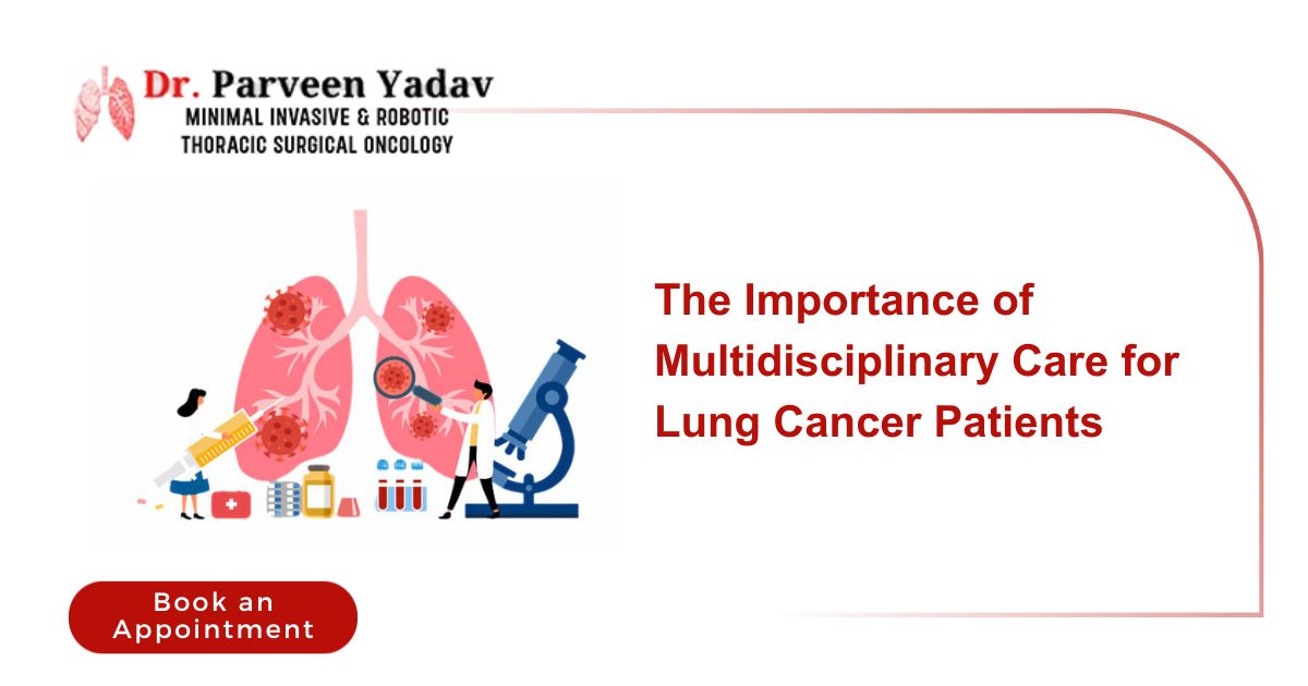 The Importance of Multidisciplinary Care for Lung Cancer Patients