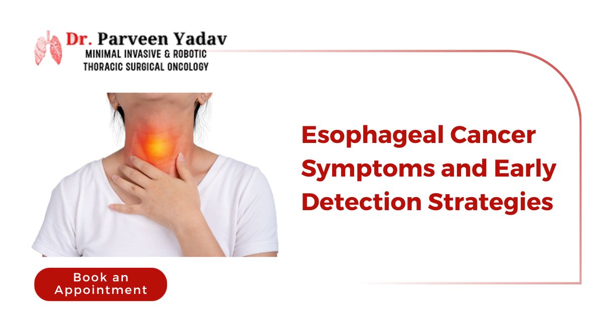  Esophageal Cancer: Symptoms and Early Detection Strategies